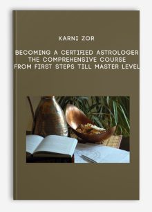 Karni Zor – Becoming a Certified Astrologer The Comprehensive Course – from First Steps till Master Level