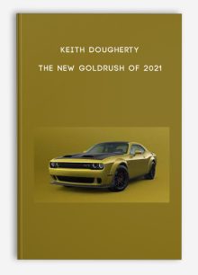 Keith Dougherty – The New Goldrush Of 2021