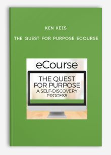 Ken Keis – The Quest For Purpose eCourse