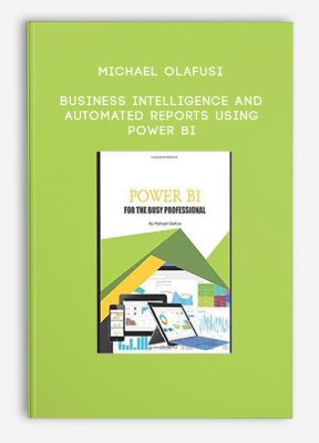 Michael Olafusi – Business Intelligence and Automated Reports using Power BI