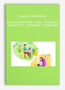 Nikhil Deshpande – 2020 Discounted Cash Flow(DCF)Valuation | Financial Modeling