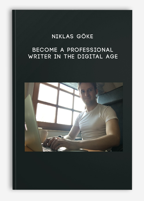 Niklas Göke – Become A Professional Writer In The Digital Age