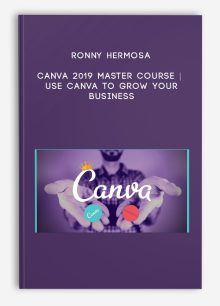 Ronny Hermosa – Canva 2019 Master Course | Use Canva to Grow your Business