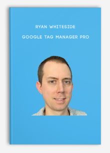 Ryan Whiteside – Google Tag Manager Pro