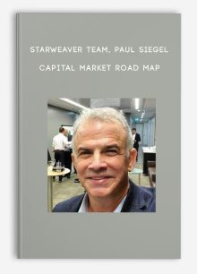 Starweaver Team, Paul Siegel – Capital Market Road Map