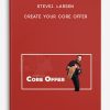 SteveJ. Larsen – Create Your Core Offer