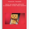 YouAccel Training – Build an Amazon Affiliate E-Commerce Store from Scratch
