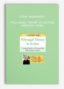 2-Day Workshop: Polyvagal Theory in Action - Deborah Dana