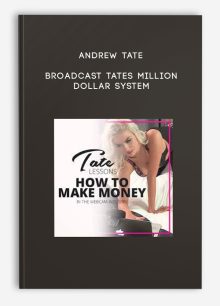 Andrew Tate - Broadcast Tates Million Dollar System