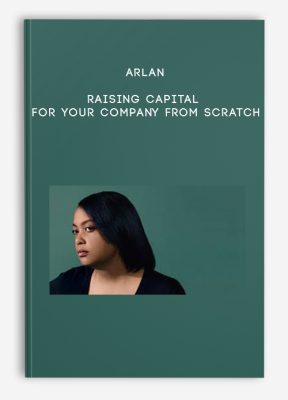 Arlan – Raising Capital For Your Company From Scratch