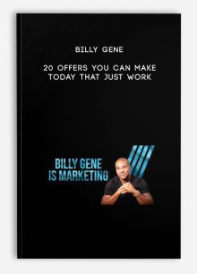 Billy Gene – 20 Offers You Can Make Today That Just Work