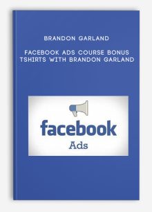 Brandon Garland – Facebook Ads Course Bonus Tshirts with Brandon Garland