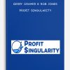 Gerry Cramer & Rob Jones - Profit Singularity