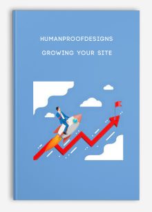 HumanProofDesigns – Growing Your Site