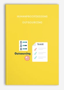 HumanProofDesigns – Outsourcing