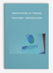 Innovations in Trauma Treatment Certification