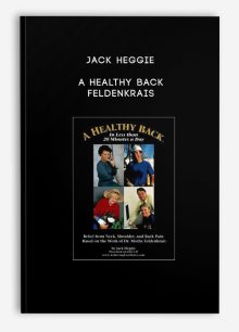 Jack Heggie - A Healthy Back - Feldenkrais