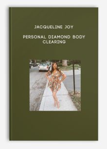 Jacqueline Joy - Personal Diamond Body Clearing