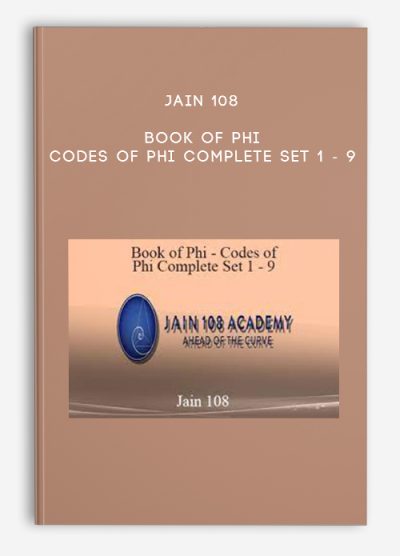 Jain 108 - Book of Phi - Codes of Phi Complete Set 1 - 9