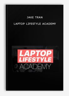 Jake Tran – Laptop Lifestyle Academy
