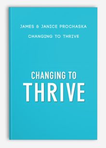 James & Janice Prochaska - Changing to Thrive