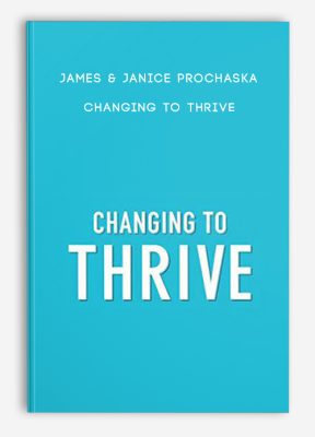 James & Janice Prochaska - Changing to Thrive