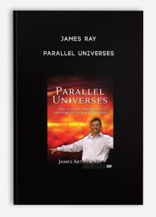 James Ray - Parallel Universes