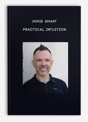 Jamie Smart: Practical Intuition