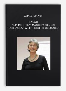 Jamie Smart - Salad - NLP Monthly Mastery Series - Interview with Judith Delozier