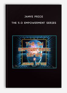 Jamye Price - The 5-D Empowerment Series