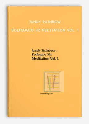 Jandy Rainbow - Solfeggio Hz Meditation Vol. 1