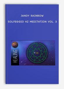 Jandy Rainbow - Solfeggio Hz Meditation Vol. 3