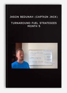 Jason Bedunah (Captain Jack) - Turnaround Fuel Strategies - Month 5
