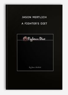 Jason Mertlich - A Fighter's Diet