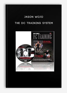 Jason Wojo - The DC Training System