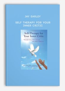 Jay Earley - Self Therapy for Your Inner Critic