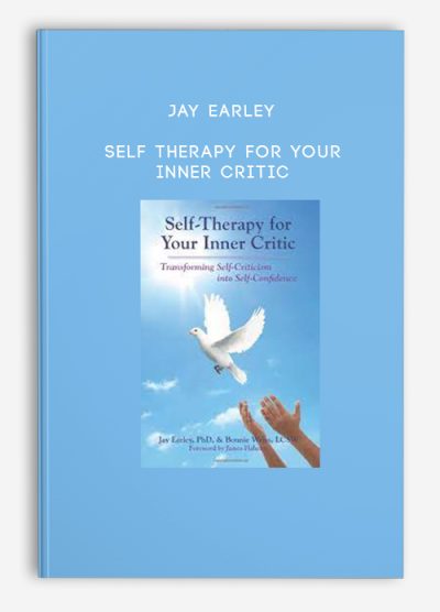 Jay Earley - Self Therapy for Your Inner Critic