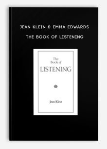Jean Klein & Emma Edwards - The Book of Listening