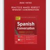 Jean Yates - Practice Makes Perfect: Spanish Conversation