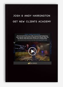 Josh & Andy Harrington - Get New Clients Academy