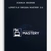 Joshua George – Lifestyle Design Mastery 2.0