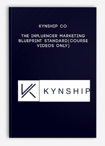 Kynship Co – The Influencer Marketing Blueprint – Standard(Course Videos Only)