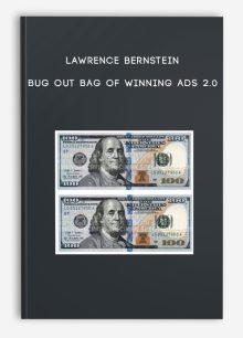 Lawrence Bernstein – Bug Out Bag Of Winning Ads 2.0