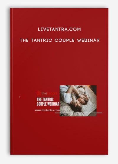 LiveTantra.com – The Tantric Couple Webinar