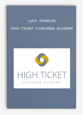 Lucy Johnson - High Ticket Coaching Academy