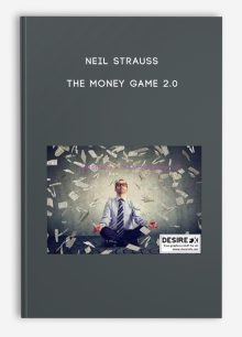 Neil Strauss - The Money Game 2.0