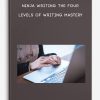 Ninja Writing The Four Levels Of Writing Mastery