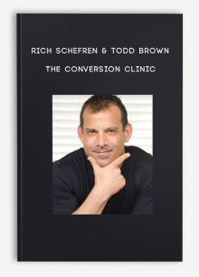 Rich Schefren & Todd Brown – The Conversion Clinic
