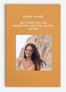 Sarah Young – Biz Template Lab – Marketing Edition (Extra Notes)