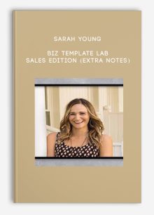 Sarah Young – Biz Template Lab – Sales Edition (Extra Notes)